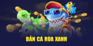 Bắn Cá Rùa Xanh - Phá Đảo Đại Dương, Săn Thưởng Khủng